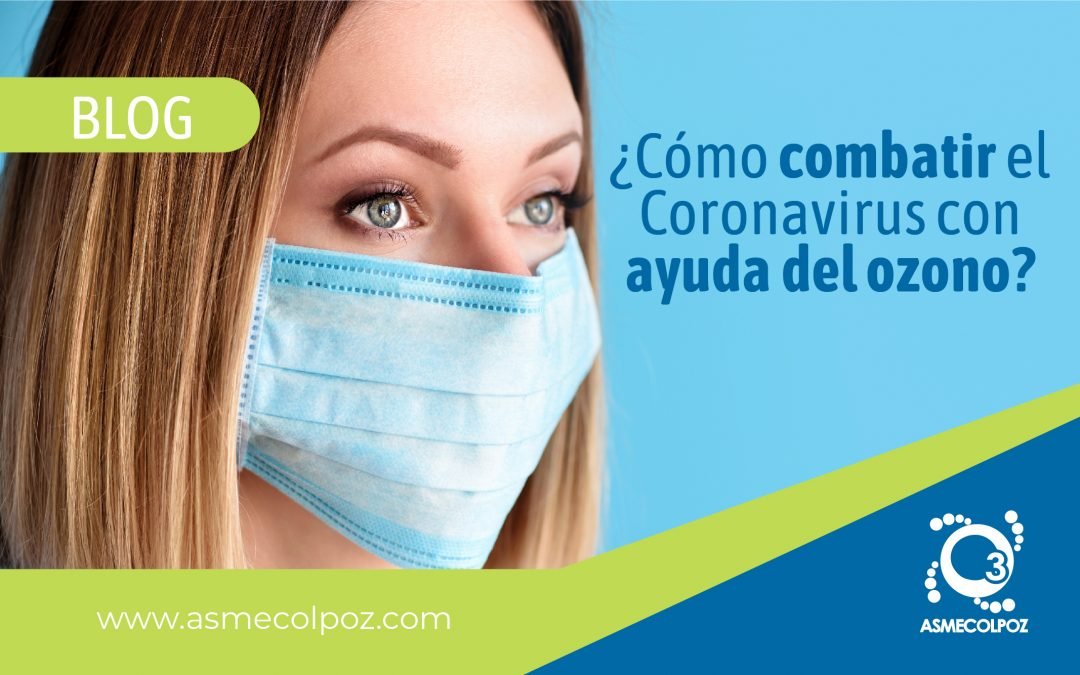 ¿Cómo combatir el Coronavirus con ayuda del ozono?